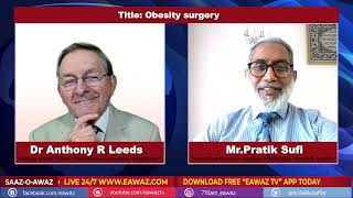 Health chat with Dr Anthony R Leeds with Mr Pratik Sufi Consultant bariatric surgeon [upl. by Alanson]