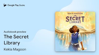 The Secret Library by Kekla Magoon · Audiobook preview [upl. by Hochman]