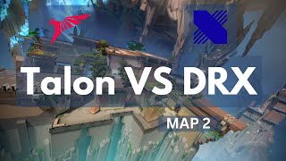 DRX vs Talon Esports  MAP 2  HIGHLIGHTS  Pacific Stage 2 [upl. by Llehsad]