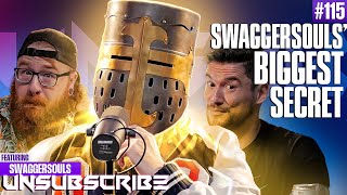 SwaggerSouls BIGGEST SECRET  Unsubscribe Podcast Ep 115 [upl. by Greerson]