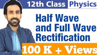 Half Wave and Full Wave Rectifier  12th Class Physics [upl. by Marguerita]