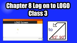 Chapter 8 Log on to LOGO Class 3 [upl. by Reamy]