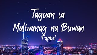 Pappel  Taguan sa Maliwanag na Buwan Lyrics [upl. by Miyasawa]