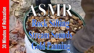 ASMR  Sifting Rocks  Gold Panning  30 Minutes of ASMR Sounds [upl. by Eirrej7]