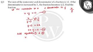 The sum of the numerator and denominator of a fraction is 12  If the denominator is increased b [upl. by Bertolde]