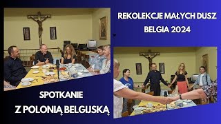 Spotkanie Małych Dusz z Polski i Belgii Rekolekcje 2024r [upl. by Zola]