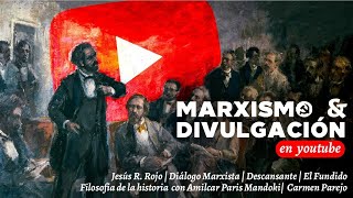 Marxismo y divulgación en YouTube [upl. by Enilhtak]