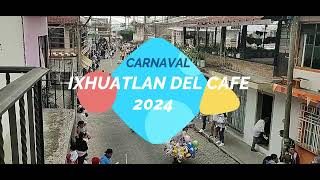 CARNAVAL 2024 DE IXHUATLAN DEL CAFE 01032024 [upl. by Ahsiuqet]