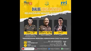 Penanganan Perkara Kerusuhan Dan Tawuran  Dialog Jaksa Menyapa [upl. by Zondra]