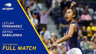 Leylah Fernandez vs Aryna Sabalenka Full Match  2021 US Open Semifinal [upl. by Florin579]