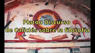 Platón Discurso de Caliclés sobre la filosofía [upl. by Pasol976]