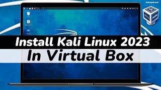 How To Install Kali Linux in VirtualBox 2023  Kali Linux 20231 [upl. by Leis464]