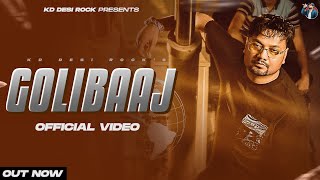 KD DesiRock  EP  GOLIBAAJ Official Video Ghanu Music  New Haryanvi Songs Haryanavi 2023 [upl. by Palmore]