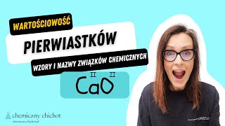 Wartościowość pierwiastków chemicznych Ustalanie wzorów i nazw związków chemicznych [upl. by Asilanna]