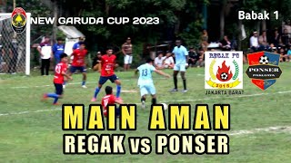 16 Besar Ponser vs Regak  New Garuda Cup 1 2023 Babak 1 [upl. by Burbank]