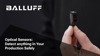 Optical Sensors – Detect anything in Your Production Safely [upl. by Gnoz59]