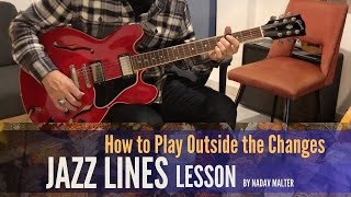 How to Play Outside the Changes a New Jazz Guitar Lesson [upl. by Maegan]