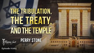 The Tribulation The Treaty and the Temple  Episode 1164  Perry Stone [upl. by Chapell]