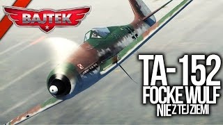 War Thunder Gameplay  40 Polowania z Bajtkiem  Ta152 [upl. by Aissatsana]