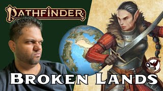 Pathfinder 2e Lore  Broken Lands  Where in the World [upl. by Suzann649]