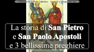 La storia di San Pietro e San Paolo Apostoli e 3 bellissime preghiere [upl. by Sihtnyc423]