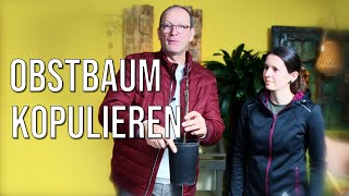 Obstbaum kopulieren  veredeln  vermehren [upl. by Elin759]