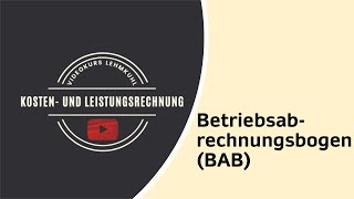 KLR Folge 7  Der Betriebsabrechnungsbogen BAB [upl. by Nekcarb]