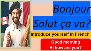 French Greetings  Introduce yourself in French  Increase your Vocabulary in French  Part 3 [upl. by Astiram]