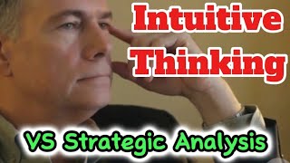 What is INTUITIVE THINKING WHAT IS strategic analysis criticalThinking education4708 [upl. by Petula599]