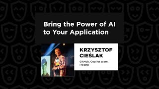 Bring the Power of AI to Your Application  Krzysztof Cieślak C3 Dev Fest 2024 [upl. by Elram]