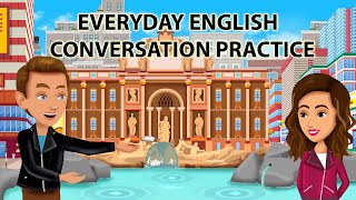 Everyday English Conversation Practice [upl. by Suedama]