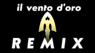 Il Vento Doro REMIX Giornos Theme [upl. by Aid]