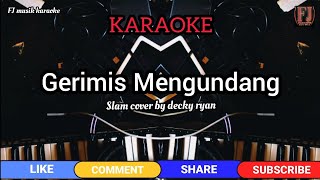 gerimis mengundang karaoke Slam Cover By Decky Ryan [upl. by Clausen]