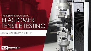 Definitive Guide to Elastomer Tensile Testing per ASTM D412 amp ISO 37 [upl. by Philpot]