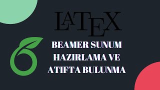 LaTeX  Ders 5  Beamer ile sunum hazırlama slayt yapma [upl. by Thekla779]