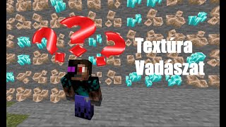 Minecraft textúra vadászat [upl. by Enel]