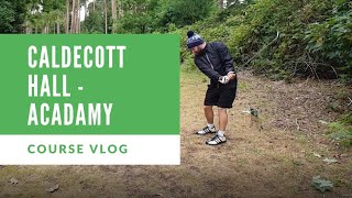 Caldecott Hall  Acadamy Par 3 Course Vlog [upl. by Frissell684]