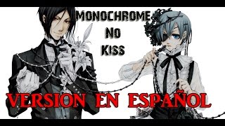 Kuroshitsuji Opening  Monochrome Kiss「Cover en Español Latino」 EChan amp LUEN [upl. by Barri]