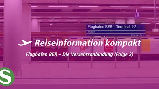 Flughafen BER  Folge 2  Die Verkehrsanbindung [upl. by Aneri335]