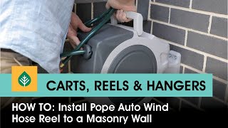 How to install Popes Auto Wind Hose Reel to Masonry Wall [upl. by Toms]