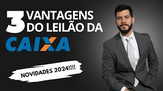 3 VANTAGENS  Leilão da Caixa 2024 imoveis leilaodeimoveis caixa [upl. by Ayenet]