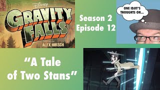 One Idjits Thoughts On Gravity Falls Season Two Episode 12 “A Tale of Two Stans” [upl. by Stav756]