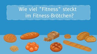 Wie viel quotFitnessquot steckt im FitnessBrötchen [upl. by Adnawed]