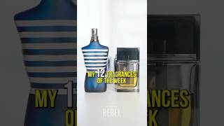 My 12 Fragrances of The Week Top Men’s Fragrances cologne fragrance [upl. by Elisa]