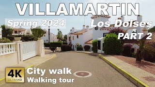 Villamartin  Los Dolses part 2  City Walk Spain  Costa Blanca  Walking tour 4k 60 fps [upl. by Gnouv993]