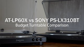 ATLP60X vs SONY PSLX310BT Budget Turntable Showdown [upl. by Eiruam]