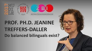 Jeanine TreffersDaller  Do Balanced Bilinguals Exist [upl. by Finer]