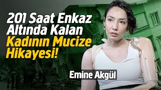 201 SAAT SONRA GELEN MUCİZE quot10 Gün Enkazda Aç Susuz Kaldı” Emine Akgül [upl. by Hplodur]