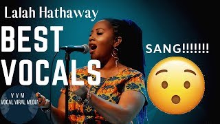 Lalah Hathaway Best Vocals  POLYPHONIC OVERTONES SCATS RUNS amp RIFFS VOCAl RANGE [upl. by Fem]