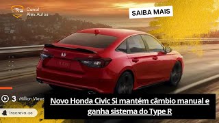 🟢Novo Honda Civic Si mantém câmbio manual e ganha sistema do Type R [upl. by Ahsemaj]